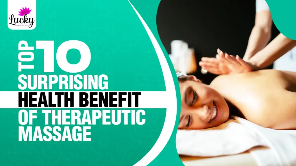 Top 10 Surprising Health Benefit of Therapeutic Massage