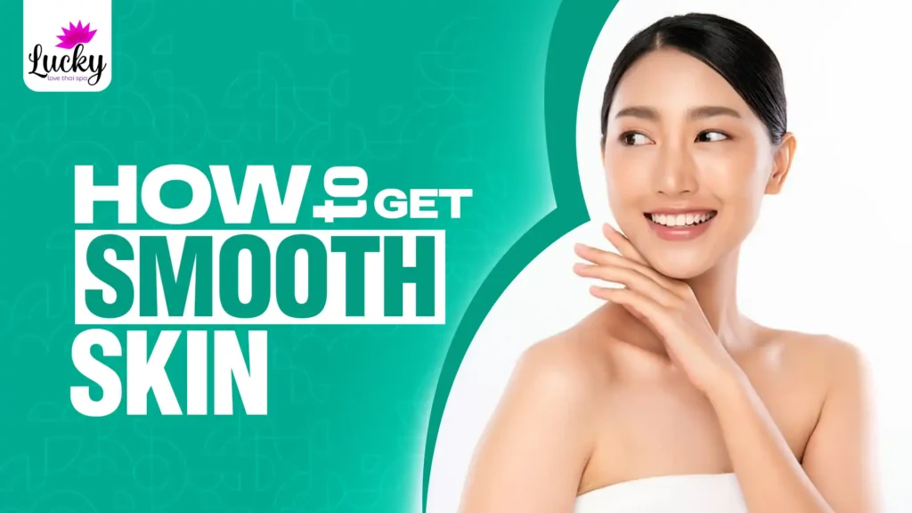 How to Get Smooth Skin