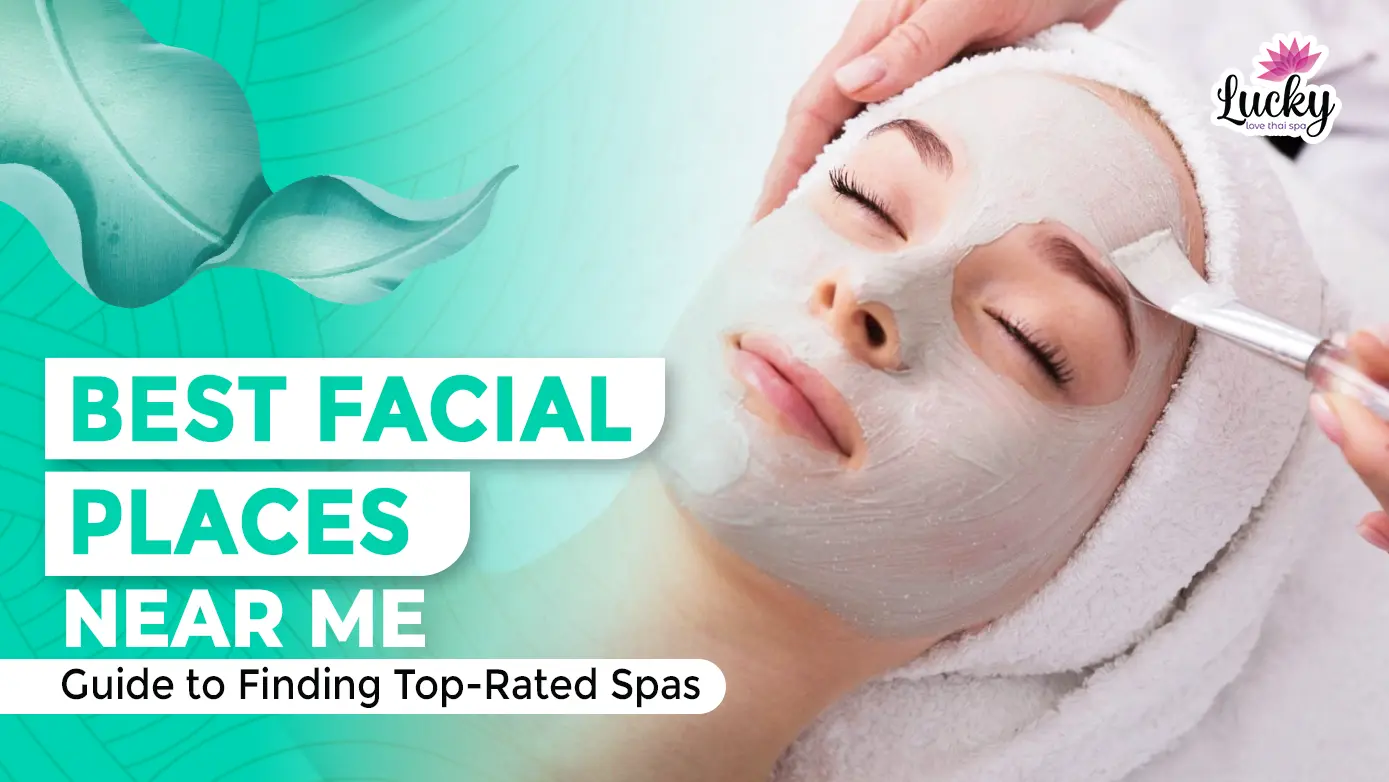 Best Facial Places Near Me Guide to Finding Top-Rated Spas