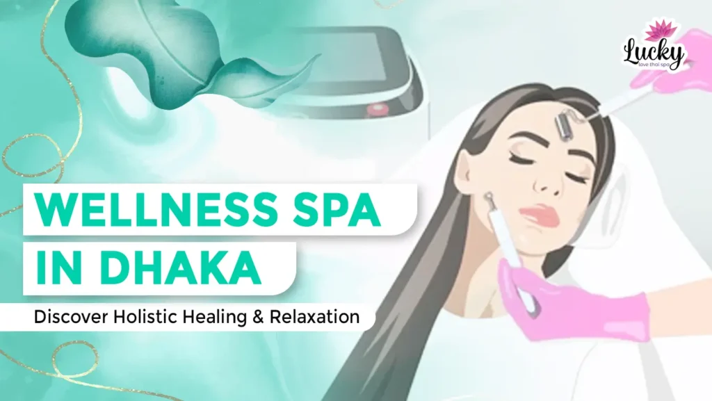 Wellness Spa in Dhaka